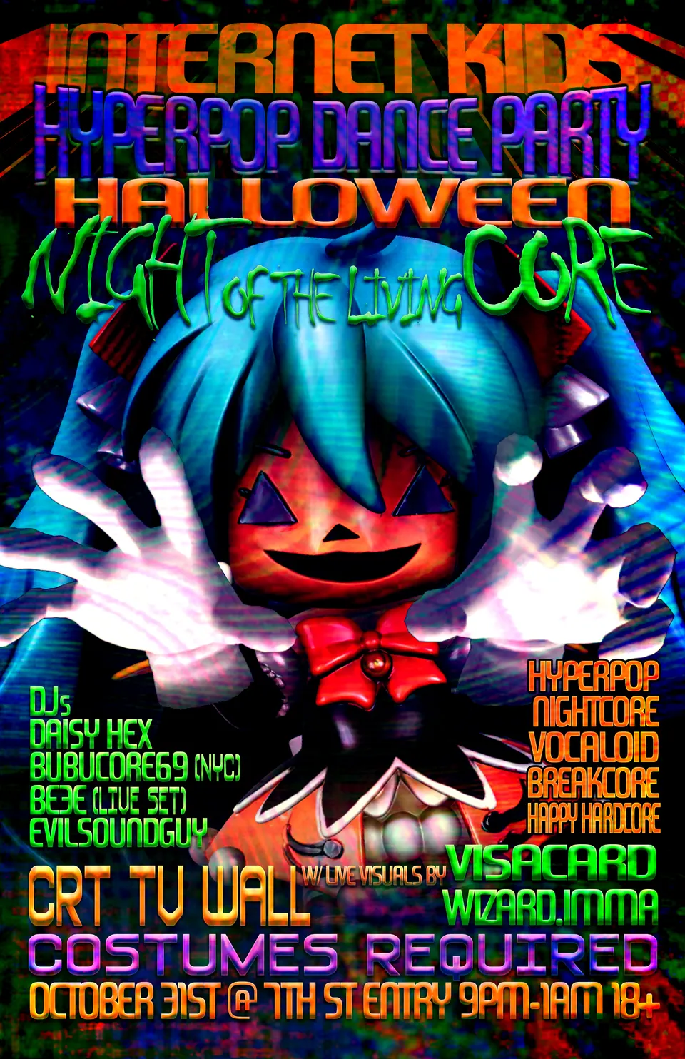 Halloween flyer, Night of the Living Core. Hatsune Miku with a jack-o'-lantern face reaching toward the viewer, October 31st at 7th St Entry, costumes required.